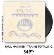 Paul Hanmer Trains To Taung Vinyl