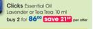 Clicks Essential Oil Lavender Or Tea Trea-2 x 10ml