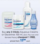 Clicks Aqueous Creams Or Glycerines-100ml Each