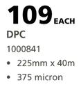 DPC-225mm x 40m Each