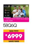 Hisense 58" 4K QLED 60Hz TV 58Q6Q + HS1800 2.1 CH 140W Soundbar