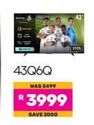 Hisense 43" 4K QLED 60Hz TV 43Q6Q