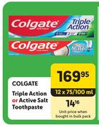 Colgate Triple Action Or Active Salt Toothpaste-12 x 75/100ml