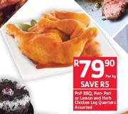 PnP BBQ, Peri Peri Or Lemon And Herb Chicken Leg Quarters Assorted-Per Kg