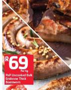 PnP Uncooked Bulk Grabouw Thick Boerewors-Per Kg