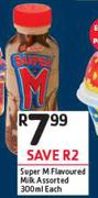 Super M Flavoured Milk Assorted-300ml Each