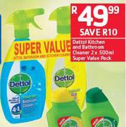 Dettol Kitchen And Bathtoom Cleaner Super Value Pack-2X500ml
