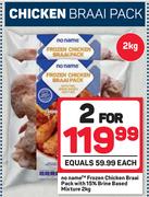 No Name Frozen Chicken Braai Pack With 15% Brine Based Mixture-For 2 x 2Kg