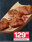 Eskort Pork Prego Steak-Per Kg