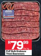 PnP Bulk Grabouw Thick Boerewors-Per Kg