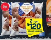 No Name Frozen Chicken Braai Pack With 15% Brine Based Mixture-For 2 x 2Kg