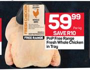 PnP Free Range Fresh Whole Chicken In Tray-Per kg