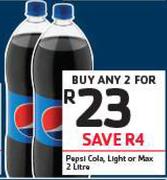 Pepsi Cola, Light Or Max-2x2Ltr