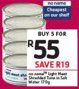 No Name Light Meat Shredded Tuna In Salt Water-5x170g