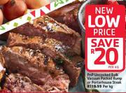 PnP Uncooked Bulk Vacuum Packed Rump Or Porterhouse Steak-Per Kg