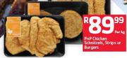 PnP Chicken Schitzels Srips or Burgers-Per Kg
