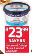Lancewood Cottage Cheese Assorted-230g Each