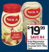 Nola Mayonnaise Or Salad Dressing Assorted 500 To 780gm-Each