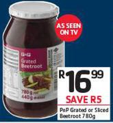 PnP Grated Or Sliced Beetroot-780gm