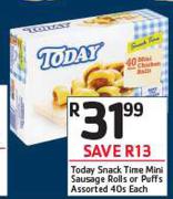 Today Snack Time Mini Sausage Rolls Or Puffs Assorted-40s Each
