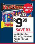 Nestle Bar One-90/100g, Smarties-70g Or Tex-62g Each