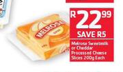 Melrose Sweetmilk Or Cheddar Processed Cheese Slices-200g Each