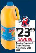 Tropika Flavoured Dairy Fruit Mix Assorted-2ltr Each