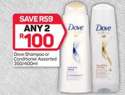 Dove Shampoo Or Conditioner-2x350/ 400ml