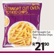 PnP Straight Cut Oven Potato Chips-1Kg