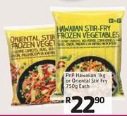 Pnp Hawaiian-1Kg Or Oriental Stir Fry-750g Each