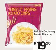 PnP Thin Cut Frying Potato Chips-1Kg