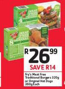 Fry's Meat Free Traditional Burger's-320g Or Original Hot Dogs-360g Each