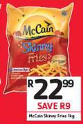 McCain Skinny Fries-1Kg