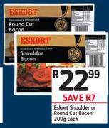 Eskort Shoulder Or Round Cut Bacon-200gm Each
