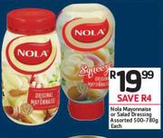 Nola Mayonnaise Or Salad Dressing Assorted 500-780gm-Each