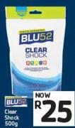 Blu52 Clear Shock-500g