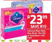 Libresse Maxi Pads Duo Packs 18s/20s Or Pantyliners 40s-Each