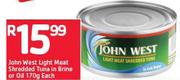 John West Light Meat Shredded Tuna In Brine Or Oil-170g Each