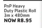 PnP Heavy Duty Plastic Roll-3m x 480mm