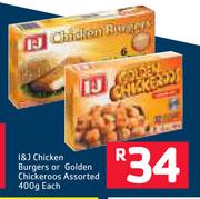 I&J Chicken Burgers Or Golden Chickeroos-400g Each