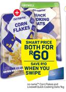 No Name Corn Flakes And Livewell Quick Cooking Oats 1Kg-For Both