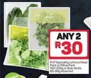 PnP Speciality Lettuce Head Pack Pr Pillow Pack 100/200g Or Bulk Herbs 60-80g Assorted-For Any 2