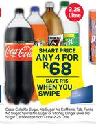 Coca-Cola No Sugar,No Caffine,Tab,Fanta No Sugar,Sprite No Sugar-For Any 4 x 2.25L