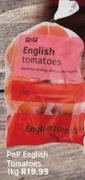 PnP English Tomatoes 1kg