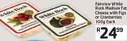 Fairview White Rock Medium Fat Cheese with Figs or Cranberries 100g Each