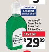 No Name Foam Bath Assorted 2 Litre Each