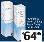 Hydromist Adult or Baby Nasal Spray 50ml Each
