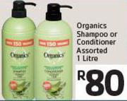 Organics Shampoo or Conditioner Assorted 1 Litre-Any 2