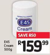 E45 Cream 500g