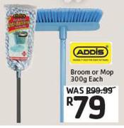 Addis Broom Or Mop-300g Each